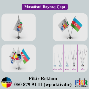 Masaüstü Bayraq Çapı Sifarişi - Fikir Reklam - 050 879 91 11 - www.fikir.az