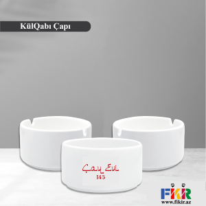 KülQabı Kül Qabı Çapı Sifarişi Hazırlanması Xidməti - Fikir Reklam - 050 879 91 11 - www.fikir.az