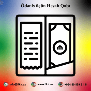 Ödəniş üçün Hesab Qabı Çapı Hazırlanması - Fikir Reklam - 050 879 91 11 (WP) - www.fikir.az